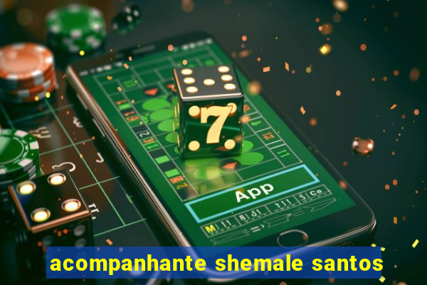 acompanhante shemale santos